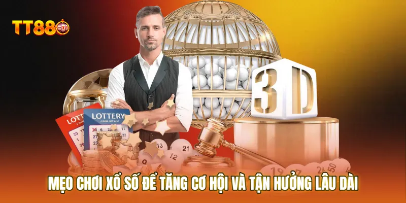 Mẹo chơi xổ số để tăng cơ hội và tận hưởng lâu dài